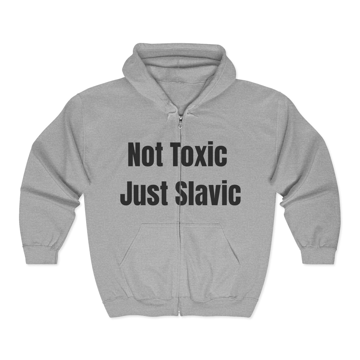Unisex Heavy Blend Zip Hoodie - Not Toxic Just Slavic, Slavic Pride, Casual Wear, Gift for Slavic Friends, Everyday Comfort