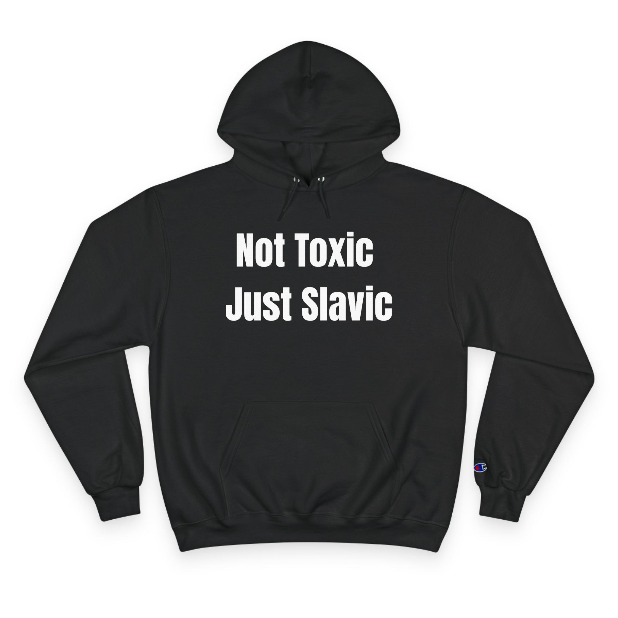 "Not Toxic Just Slavic" Hoodie – Front Design