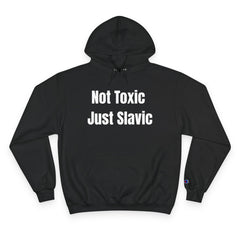 Slavic Pride Hoodie - Not Toxic Just Slavic, Funny Sweatshirt, Cool Gift for Slavic Friends, Casual Wear, Cultural Apparel