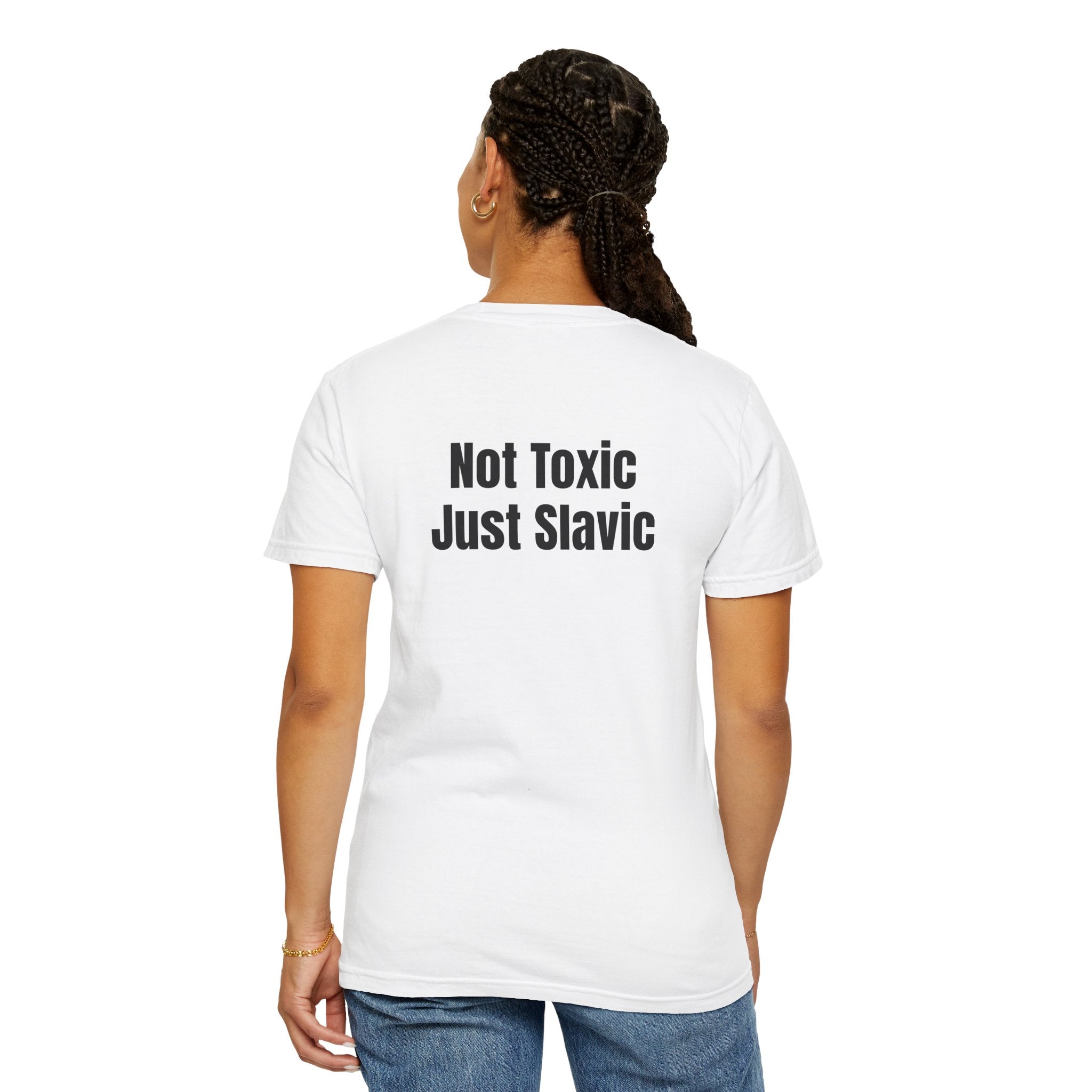 "Not Toxic Just Slavic" Unisex T-shirt – Back Design