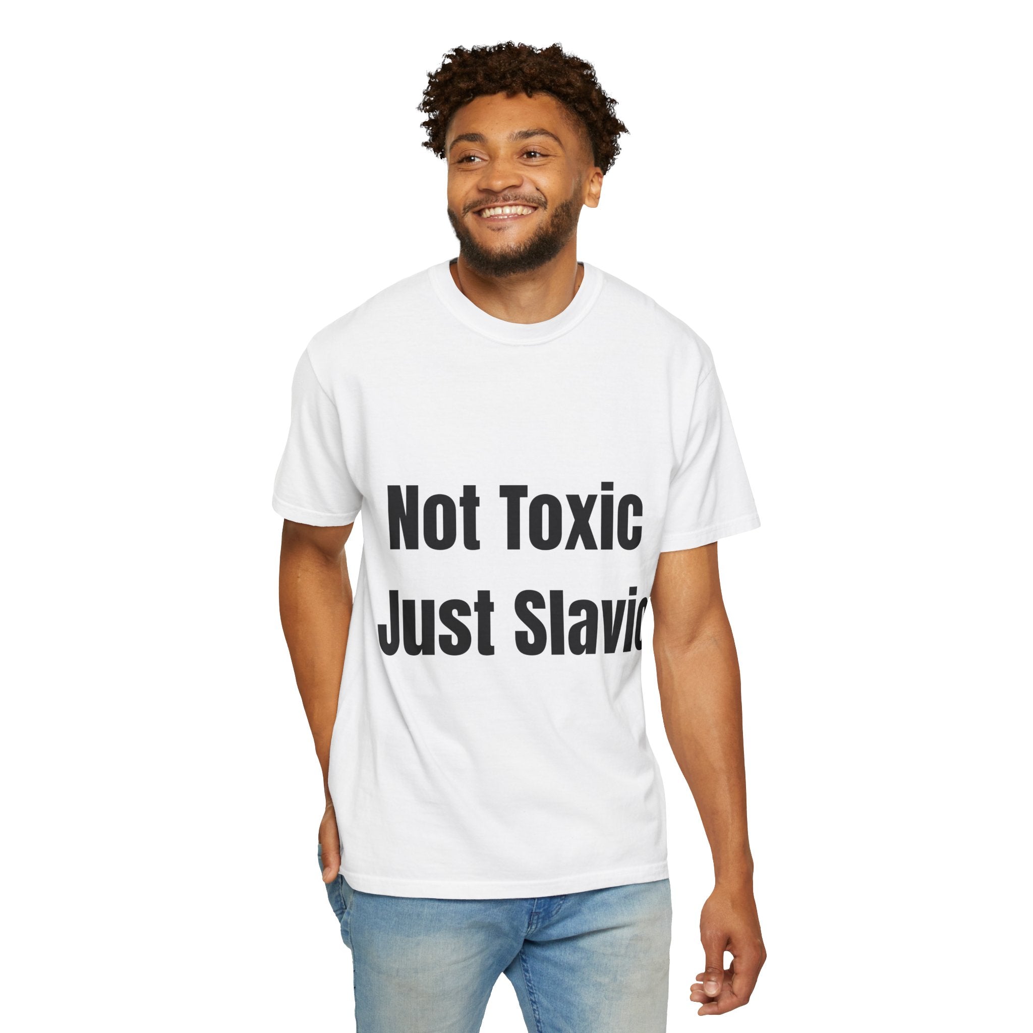 "Not Toxic Just Slavic" Unisex T-shirt – White