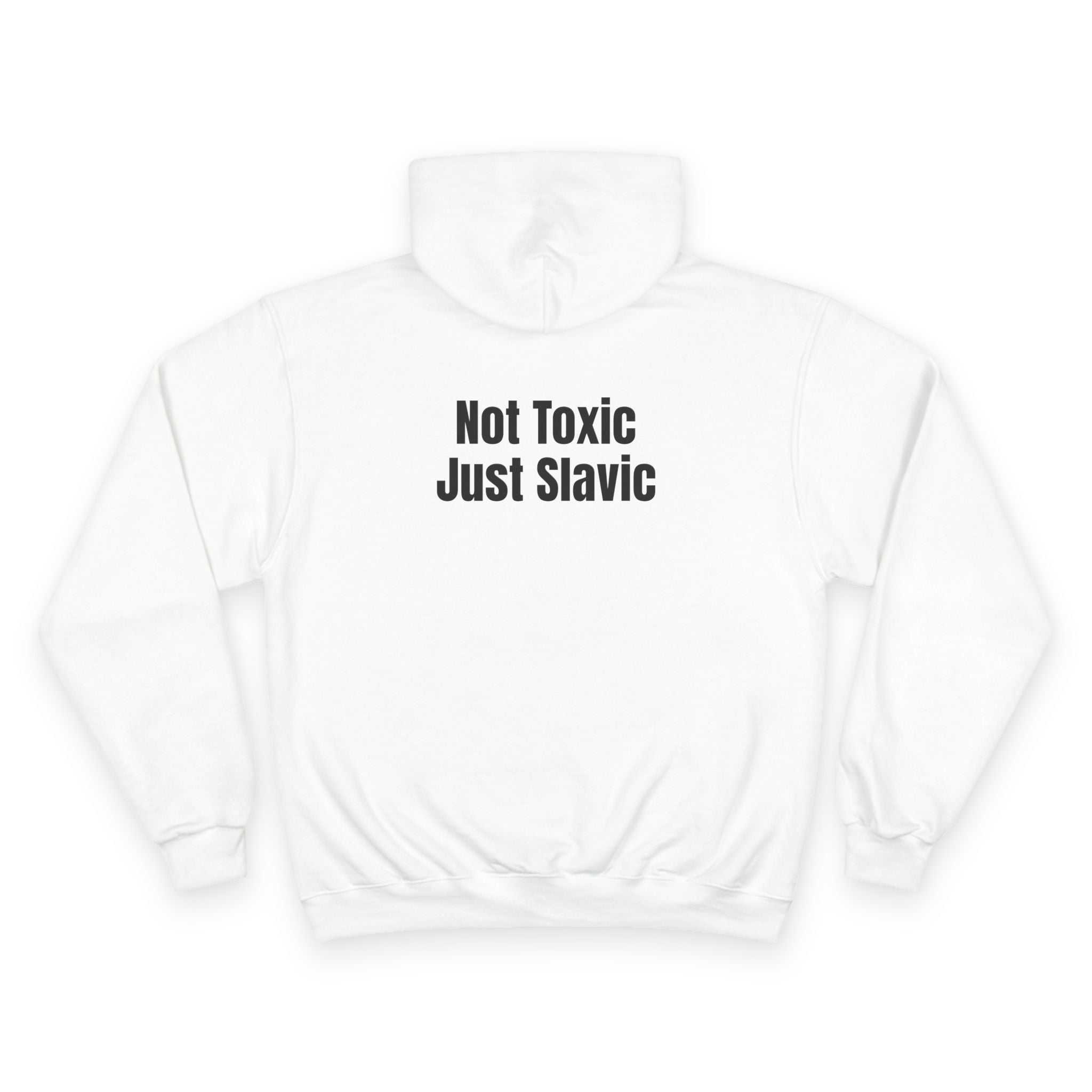 "Not Toxic Just Slavic" Hoodie – Back Design
