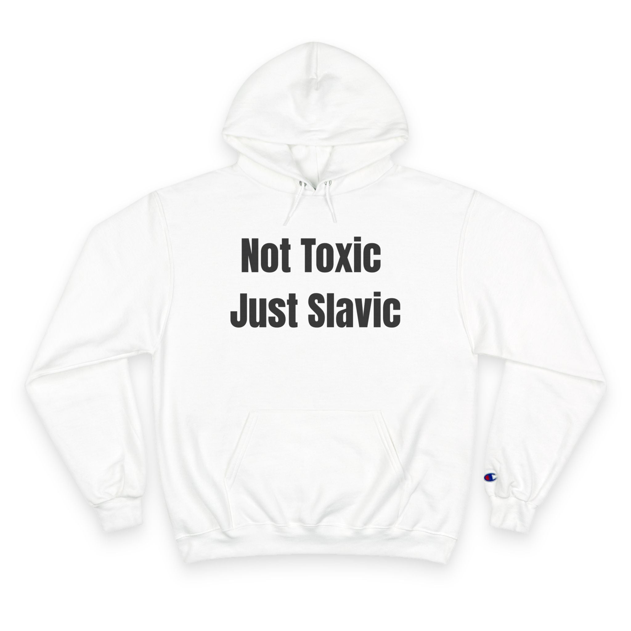"Not Toxic Just Slavic" Hoodie – Front Design