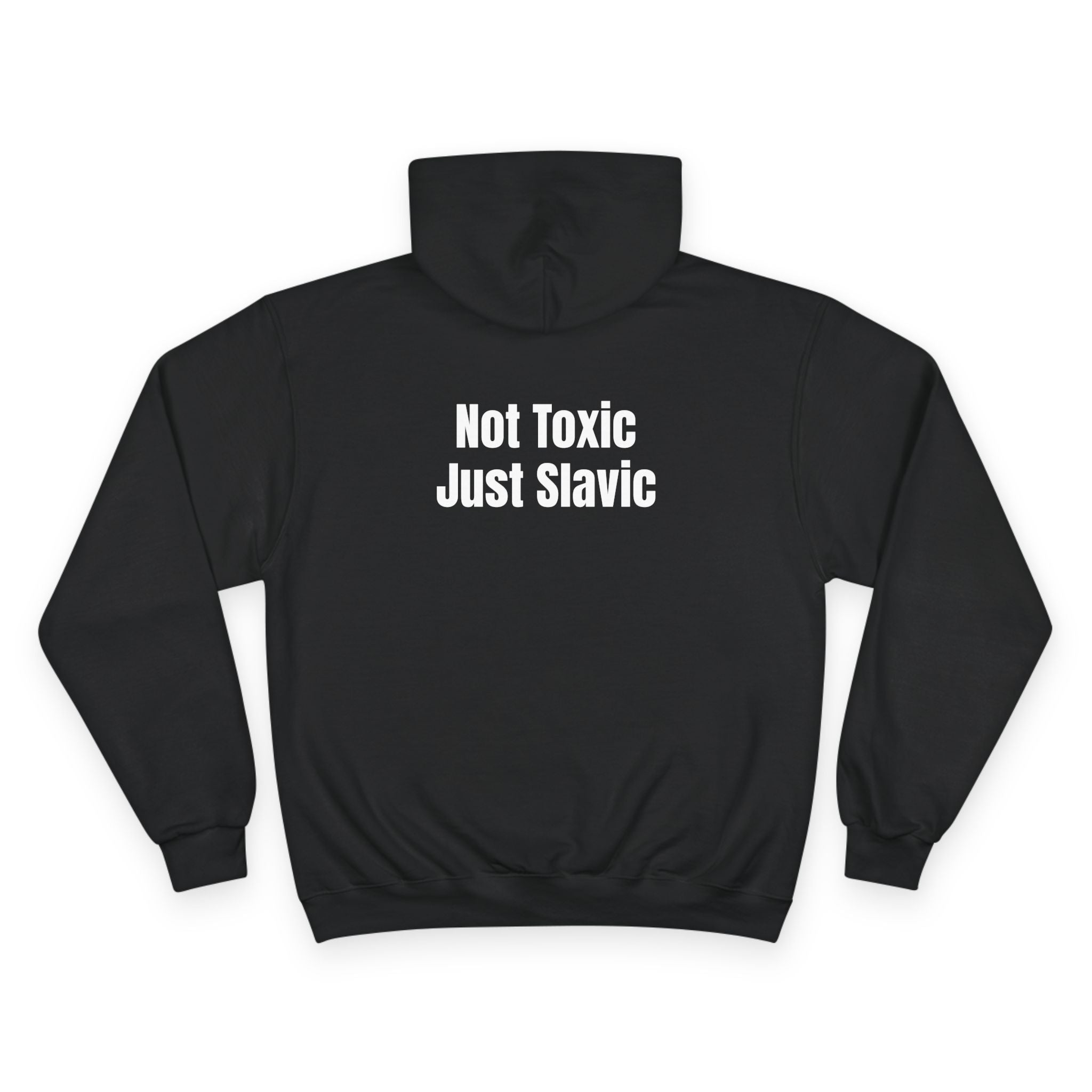 "Not Toxic Just Slavic" Hoodie – Back Design