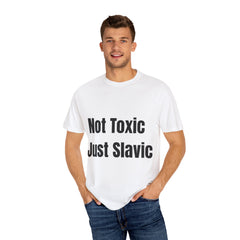 Slavic Pride Unisex T-shirt - Not Toxic Just Slavic, Perfect Gift for Slavic Culture Lovers, Casual Wear, Statement Tee, Trendy Apparel
