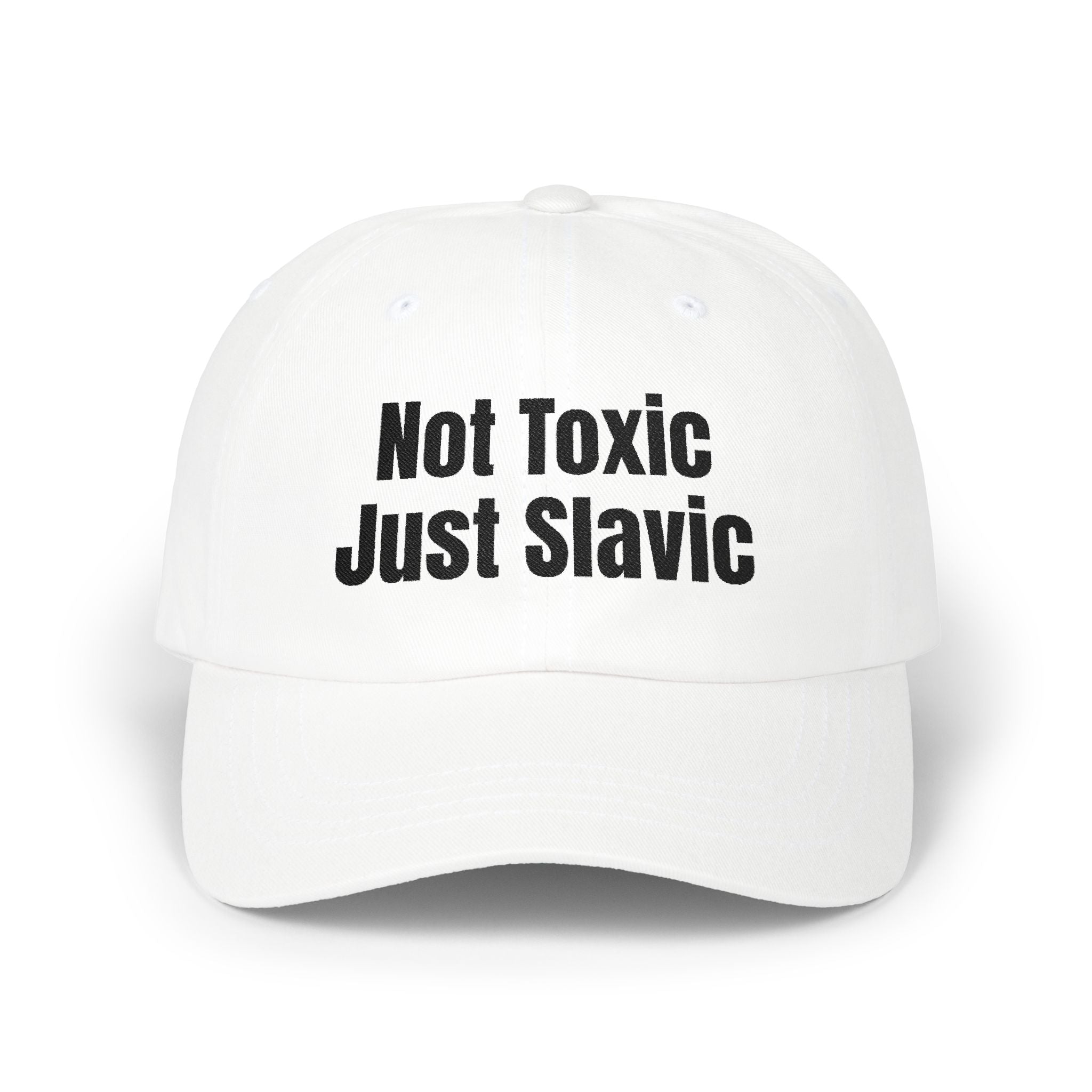 "Not Toxic Just Slavic" Embroidered Baseball Hat — White